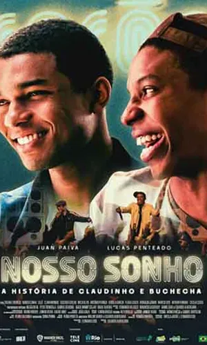 capa do filme Nosso Sonho que está em exibição no cinema em maringá